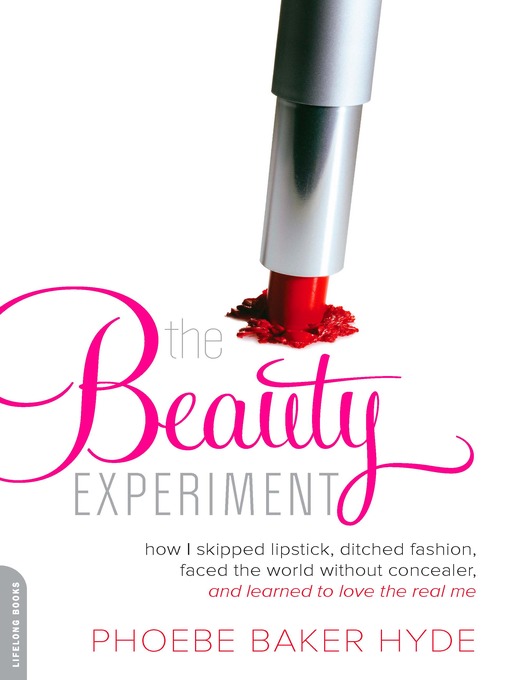 Title details for The Beauty Experiment by Phoebe Baker Hyde - Wait list